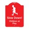 Signmission Slow Down Children At Play Heavy-Gauge Aluminum Architectural Sign, 24" x 18", RW-1824-9891 A-DES-RW-1824-9891 - alternate 1